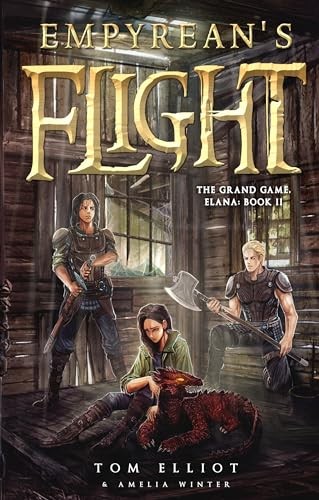 Empyreans Flight An Epic Fantasy Litrpg Adventure Tom Elliot