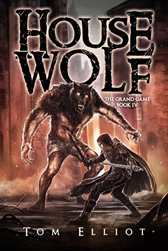 Grand Game 4 House Wolf Tom Elliot