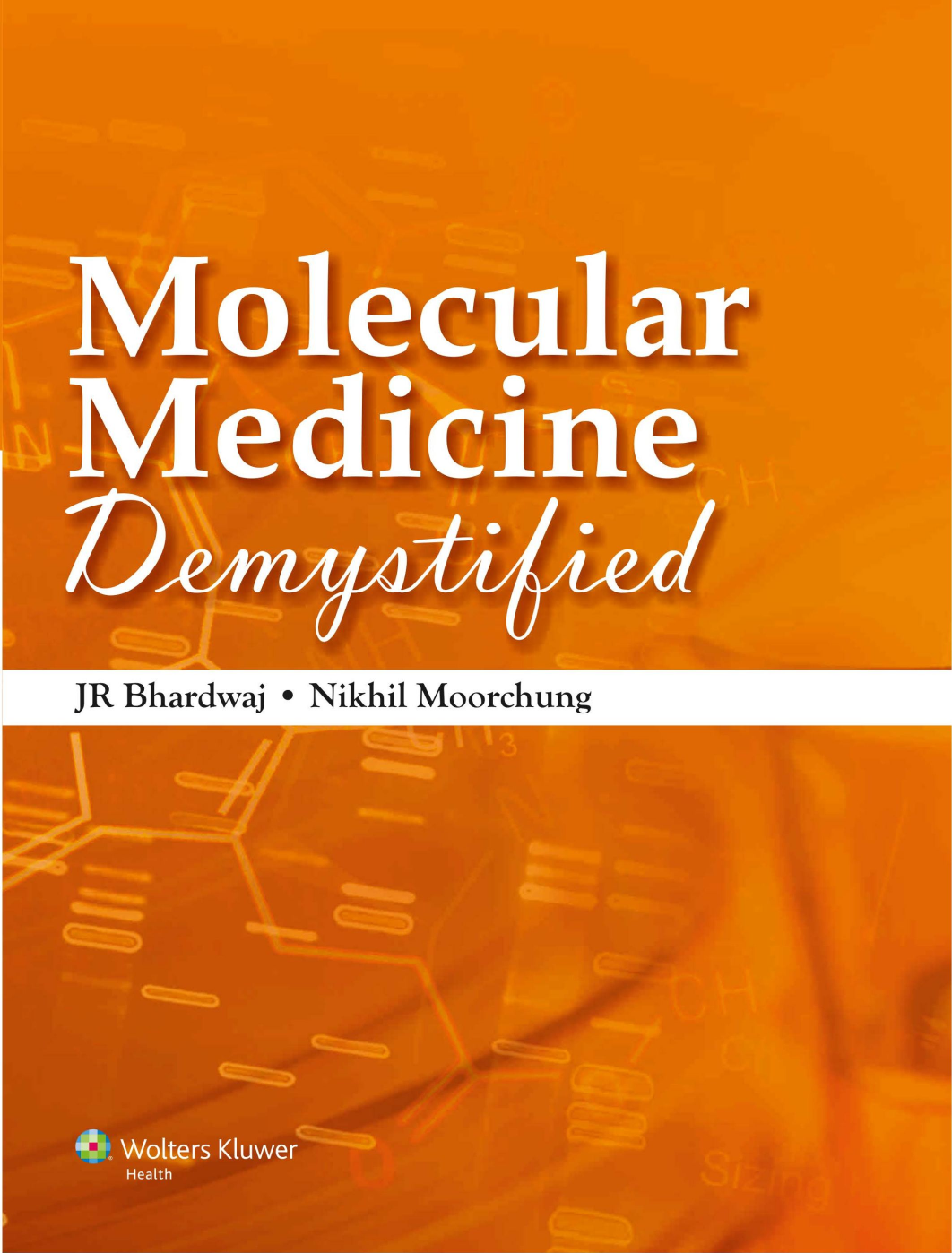 Molecular Medicine Demystified Nikhil Moorchung J R Bhardwaj
