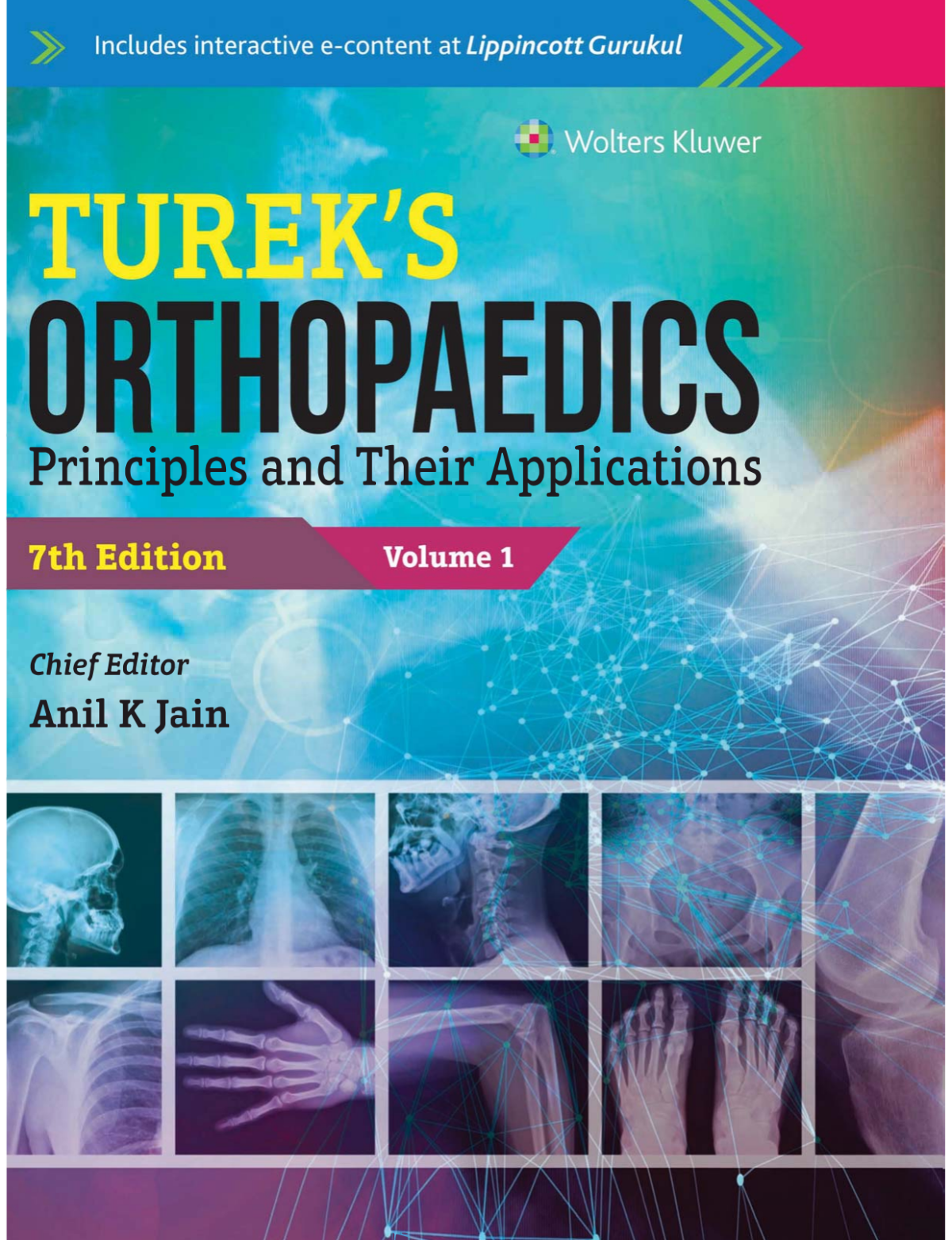 Tureks Orthopaedics Principles And Their Applications 7th Edition Anil K Jain