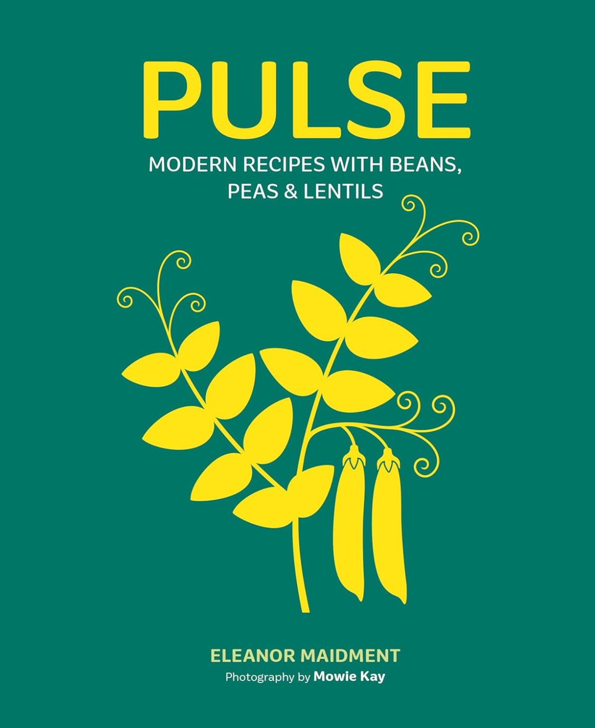 Pulse Modern Recipes With Beans Peas Lentils Eleanor Maidment