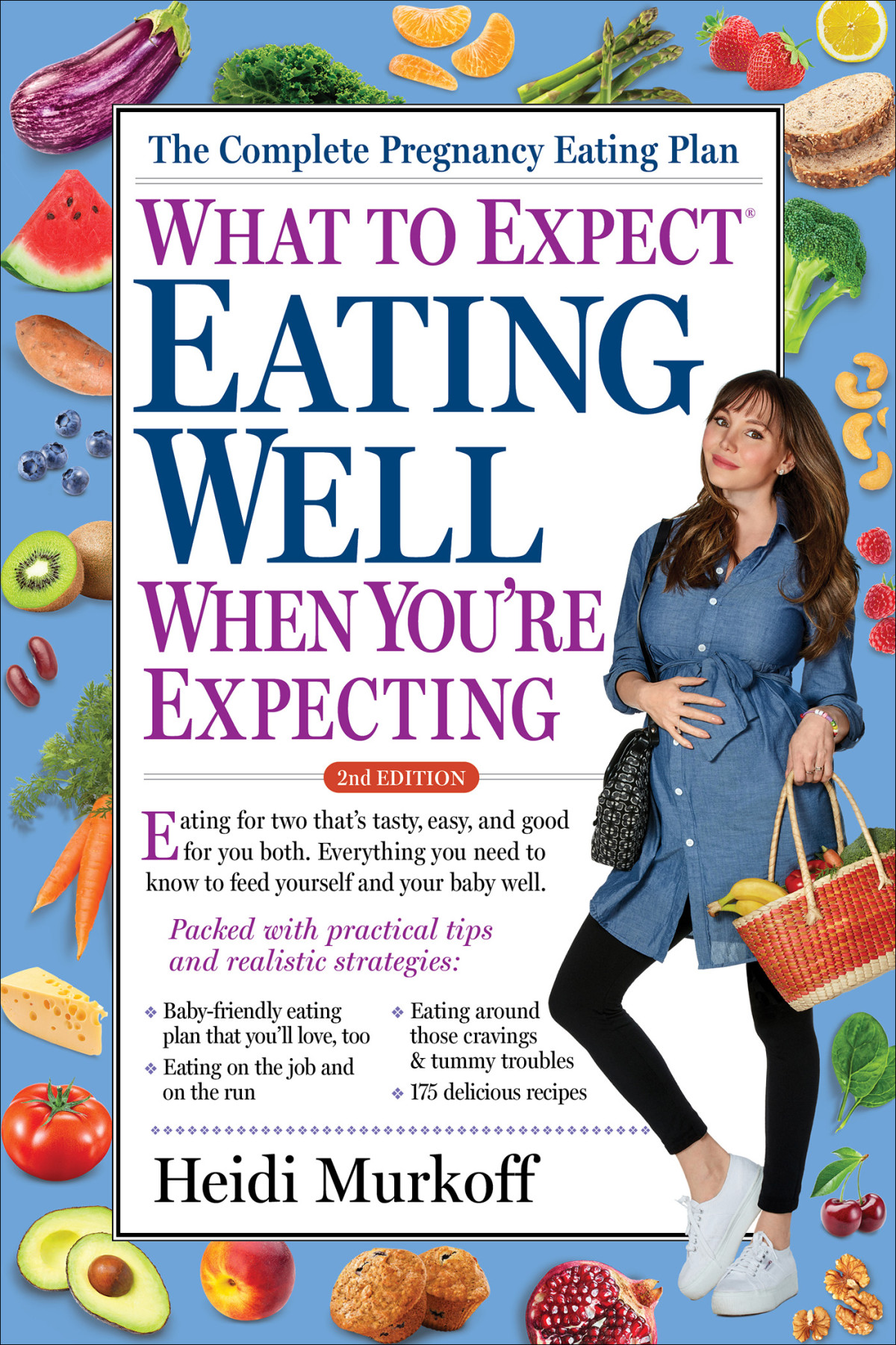 Eating Well When Youre Expecting Heidi Murkoff