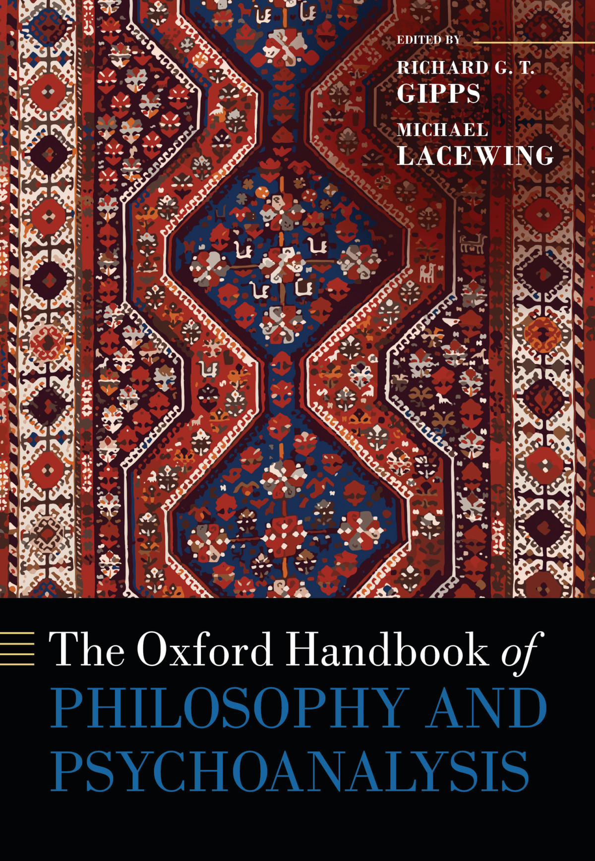 The Oxford Handbook Of Philosophy And Psychoanalysis Richard Gipps Michael Lacewing