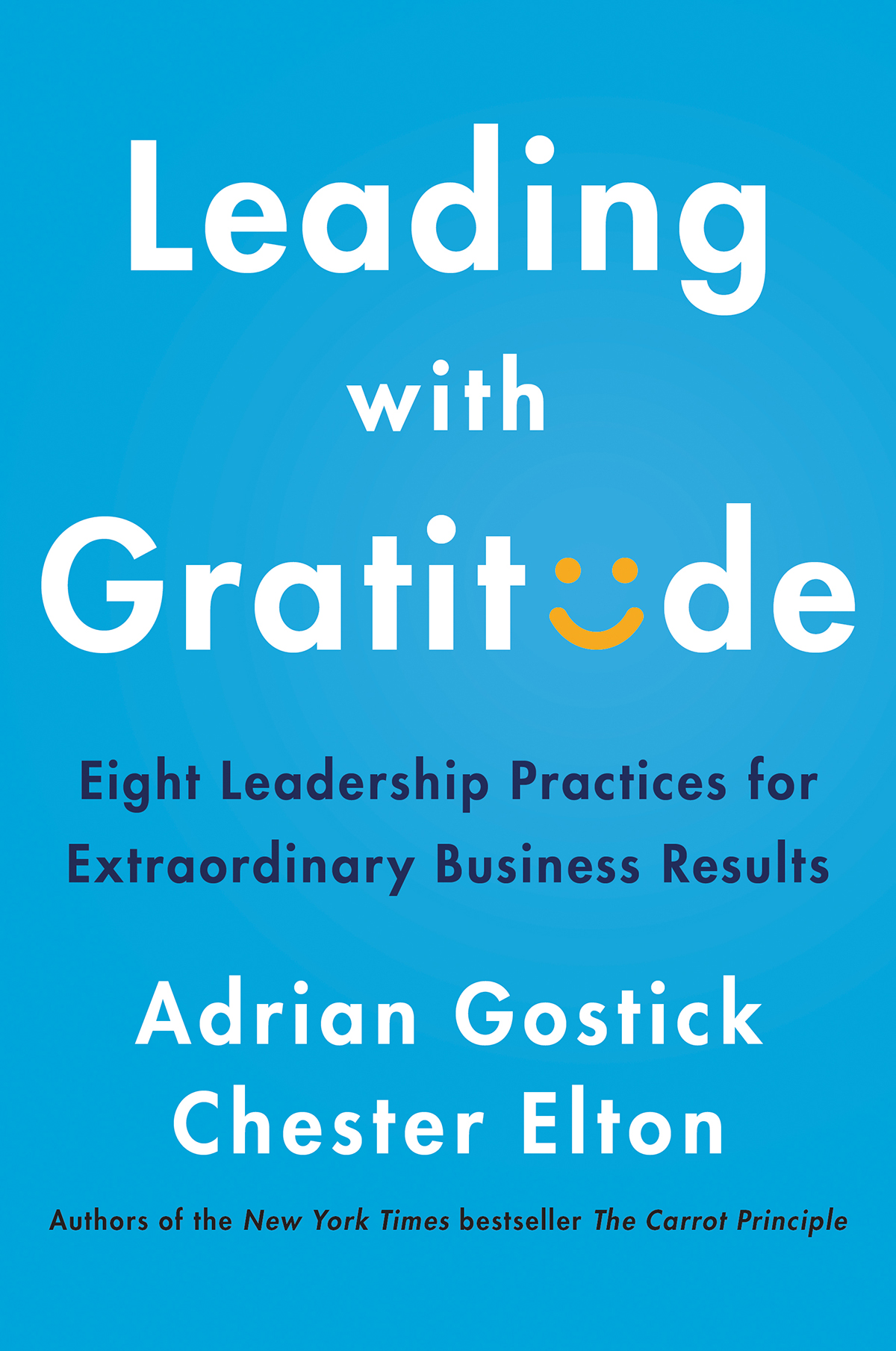 Leading With Gratitude Adrian Gostick