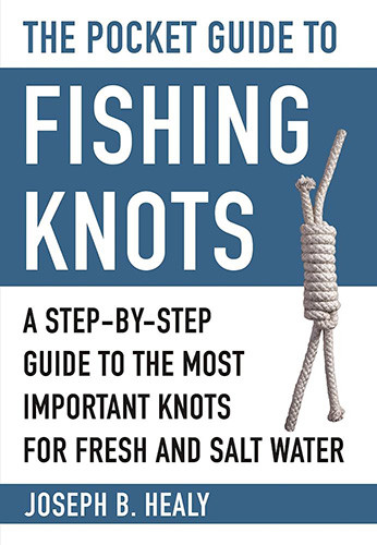 The Pocket Guide To Fishing Knots Joseph B Healy