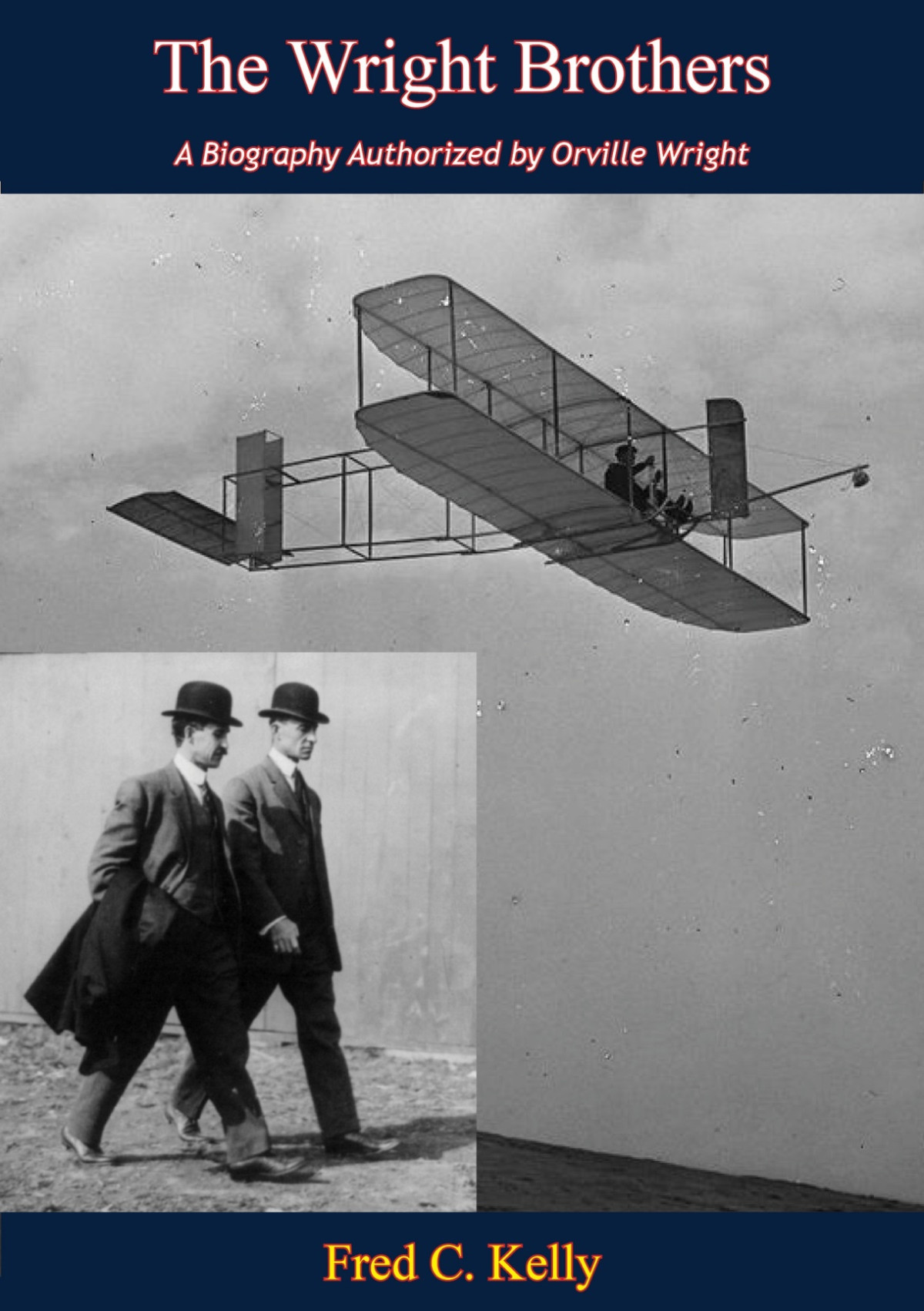 The Wright Brothers Fred C Kelly