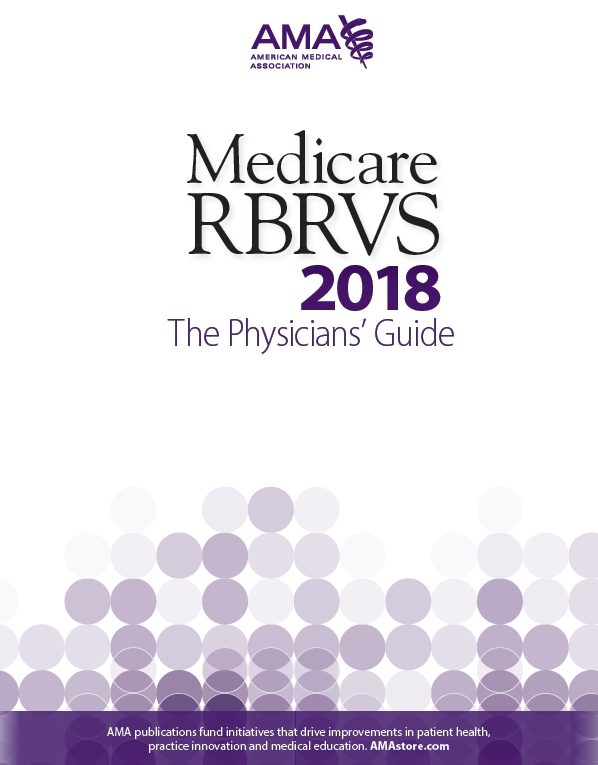 Medicare Rbrvs 2018 The Physicians Guide American Medical Association