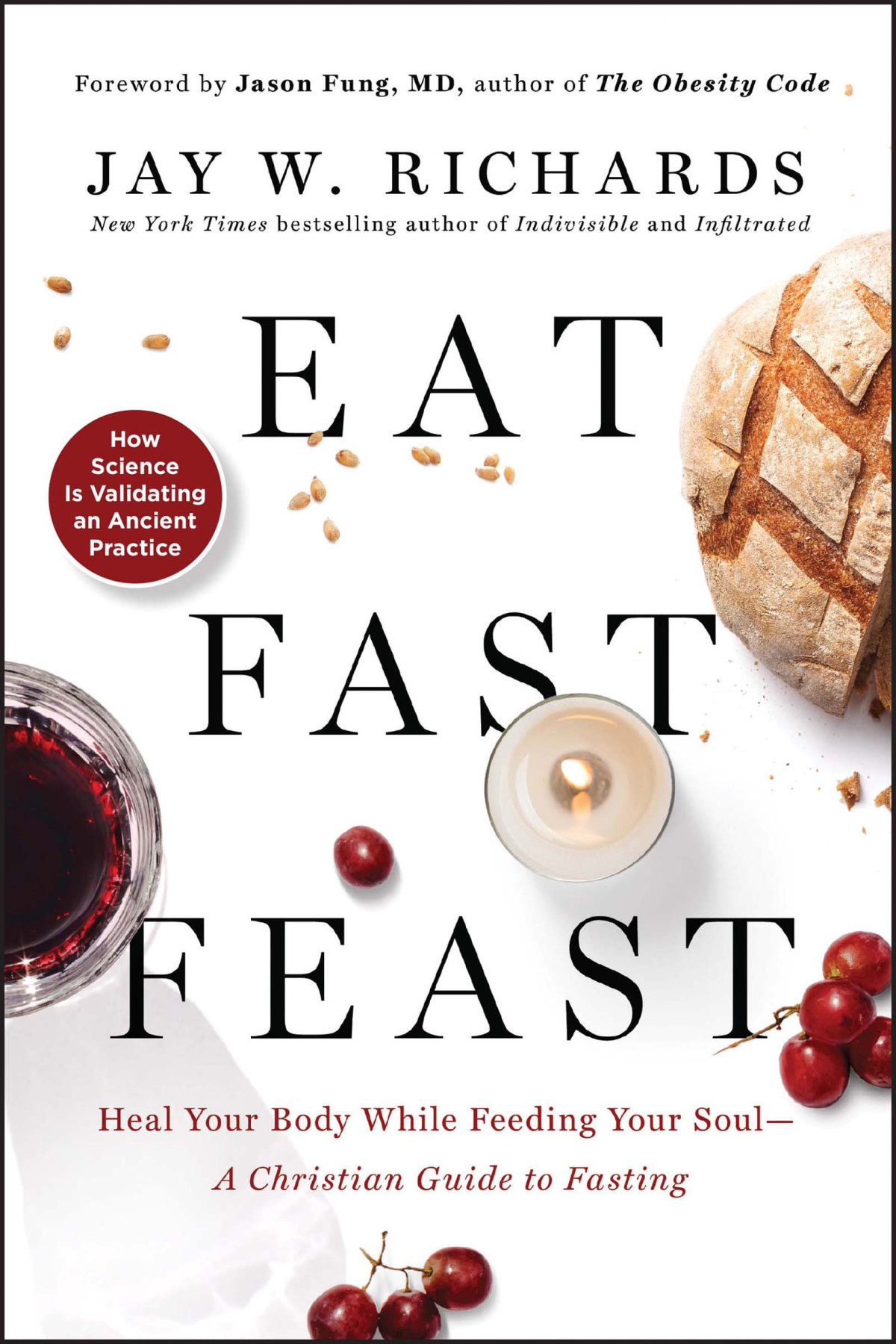 Eat Fast Feast Jay W Richards