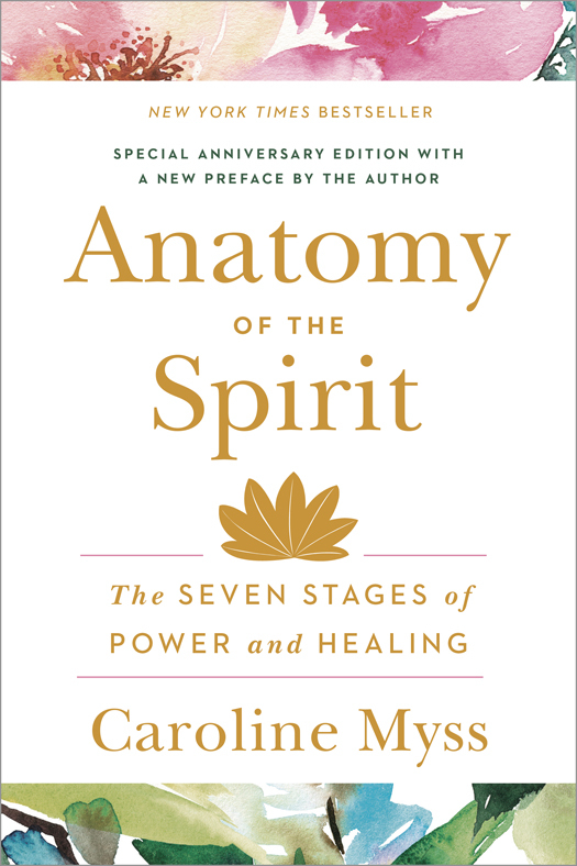 Anatomy Of The Spirit Myss Caroline