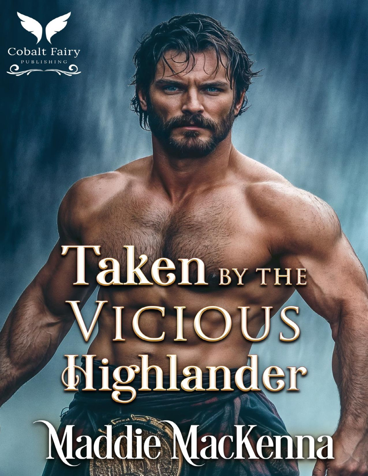 Taken By The Vicious Highlander A Scottish Medieval Historical Romance Taken By Highland Devils Book 5 Maddie Mackenna