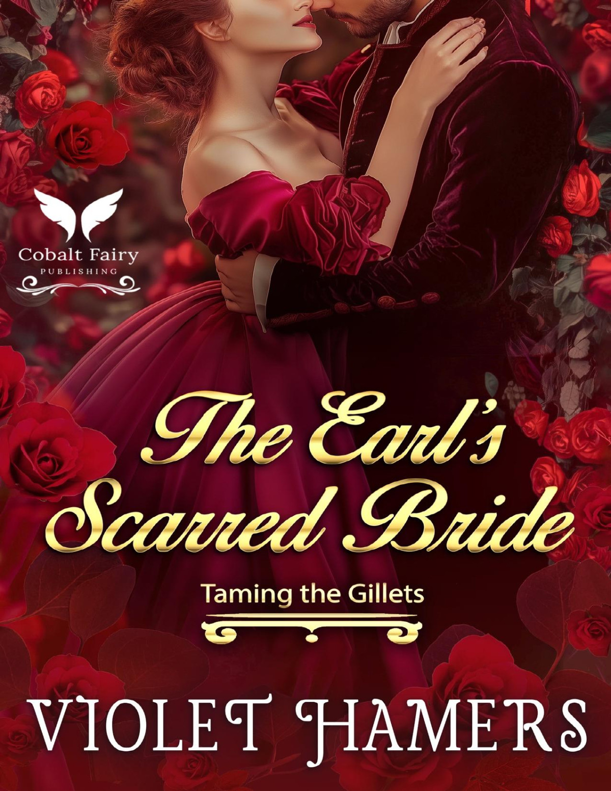 The Earls Scarred Bride A Historical Regency Romance Novel Taming The Gillets Book 2 Violet Hamers