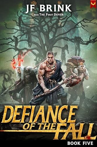 Defiance Of The Fall 5 Defiance Of The Fall Thefirstdefier J F Brink