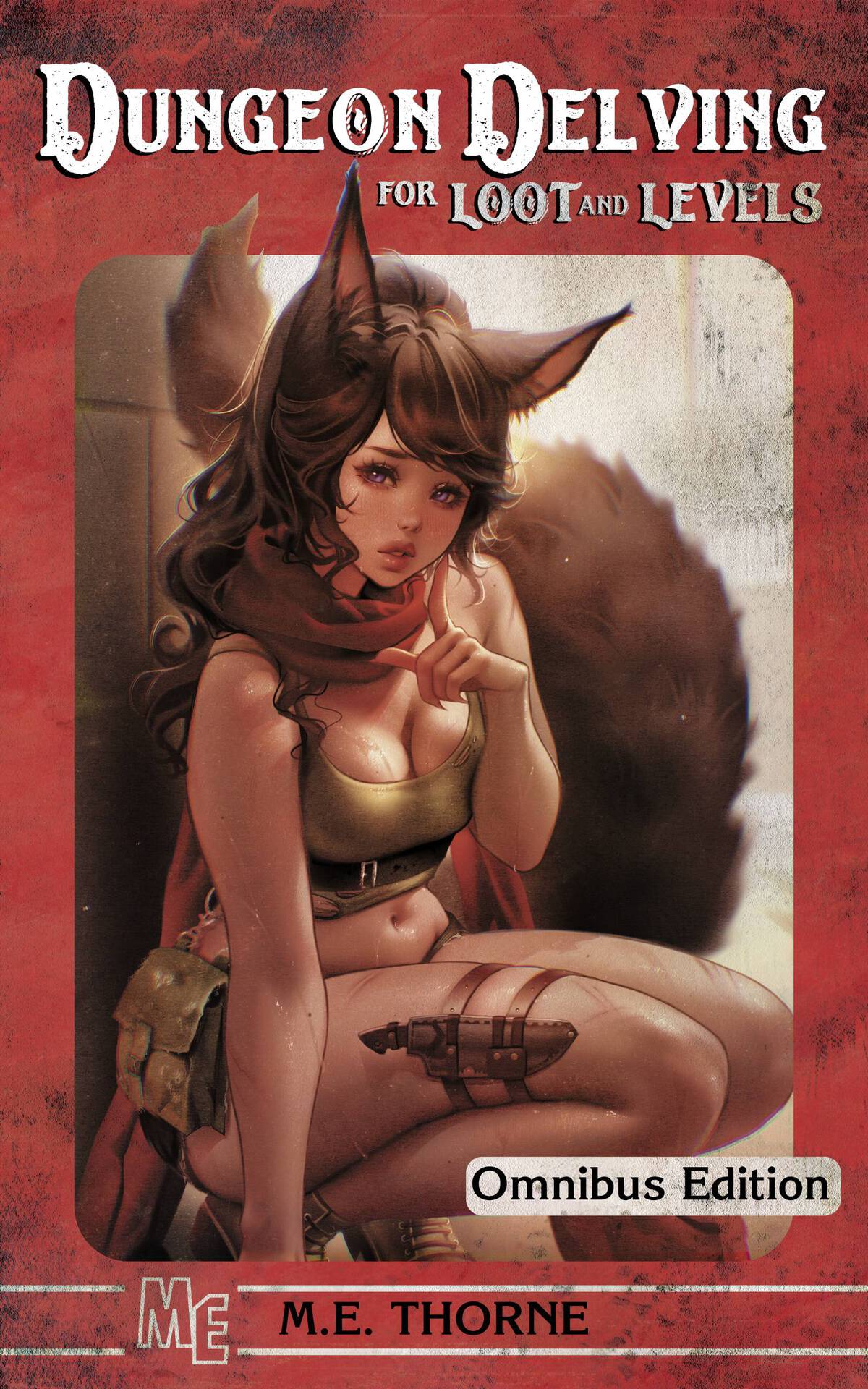 Dungeon Delving For Loot And Levels Omnibus A Mens Litrpg Adventure M E Thorne