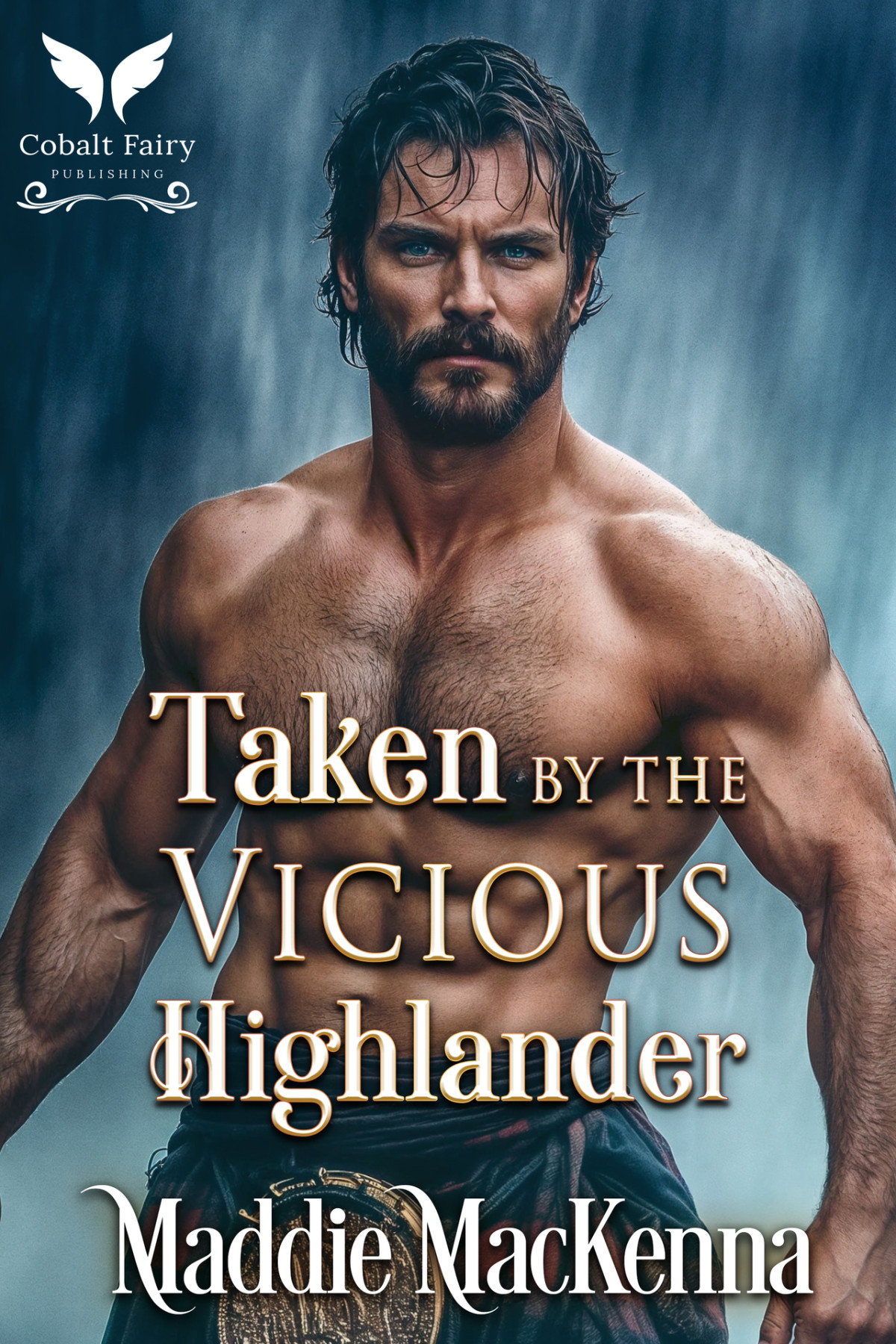 Taken By The Vicious Highlander A Scottish Medieval Historical Romance Maddie Mackenna