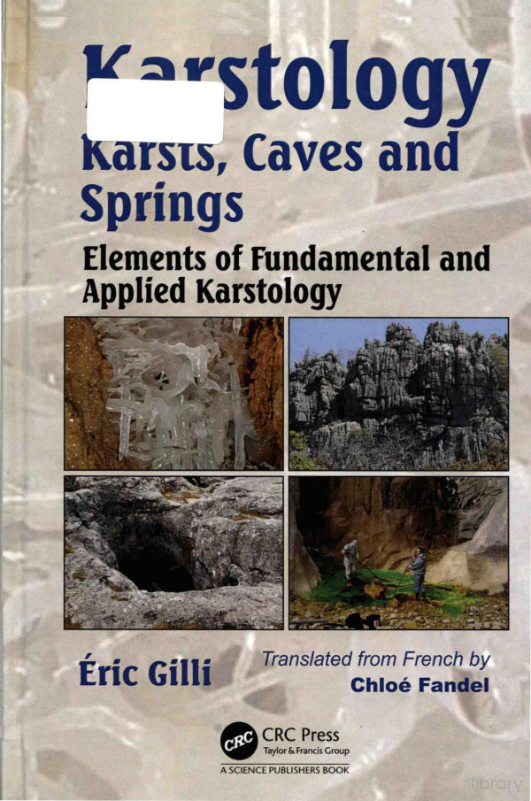Karstology Karsts Caves And Springs Elements Of Fundamental And Applied Karstology 2015th Edition Eric Gilli