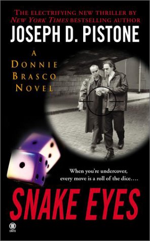 Snake Eyes A Donnie Brasco Novel Joseph D Pistone