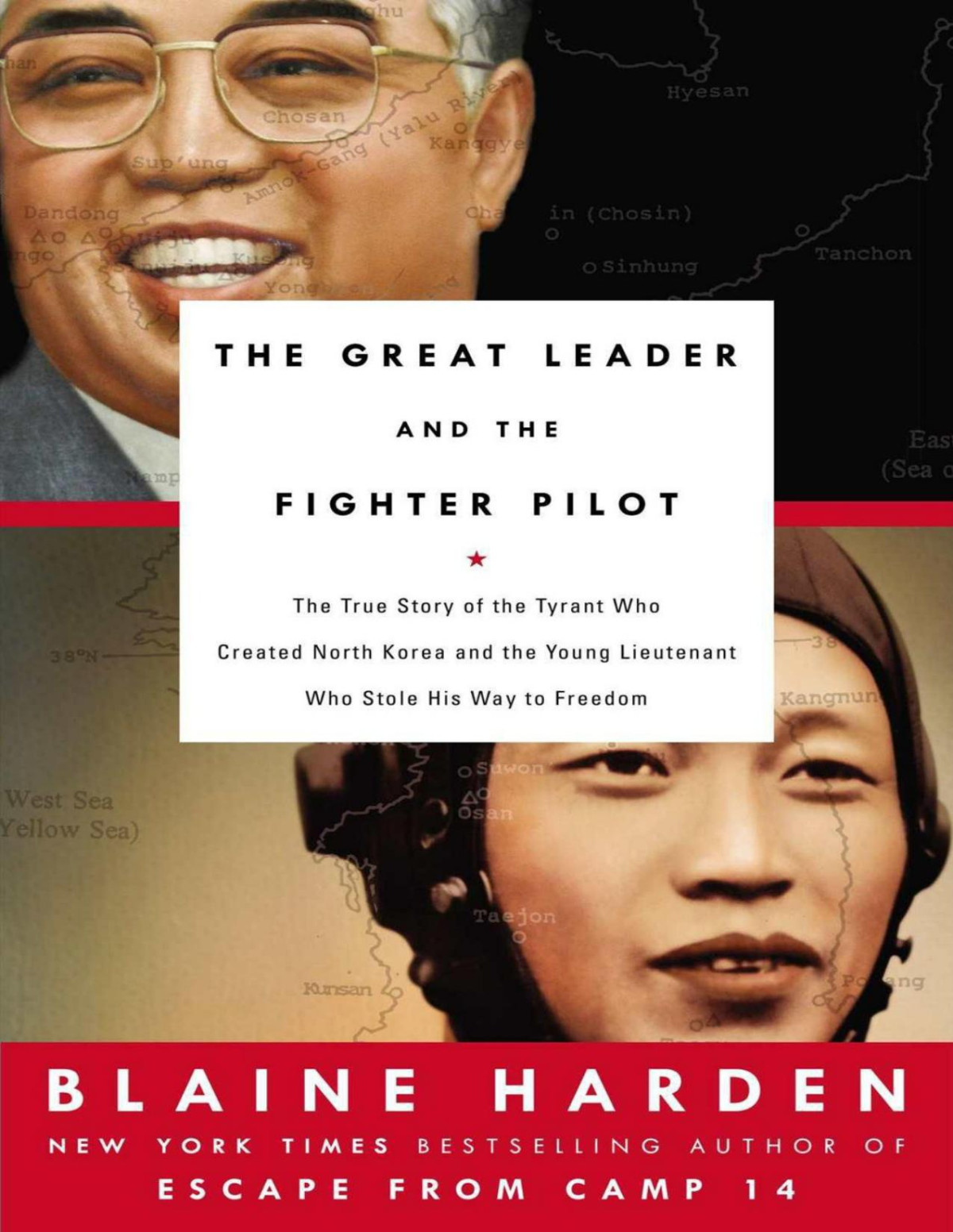 The Great Leader And The Fighter Pilot Blaine Harden