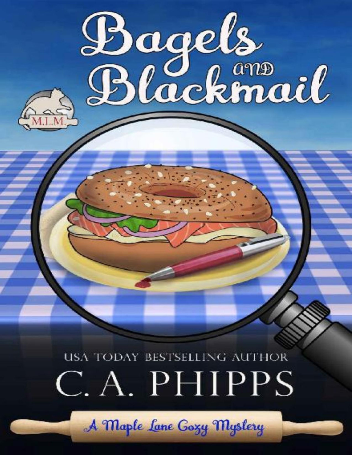 Bagels And Blackmail C A Phipps