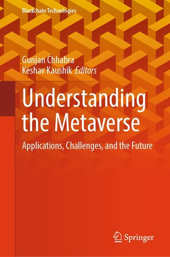 Understanding The Metaverse Applications Challenges And The Future 1st Edition Gunjan Chhabra