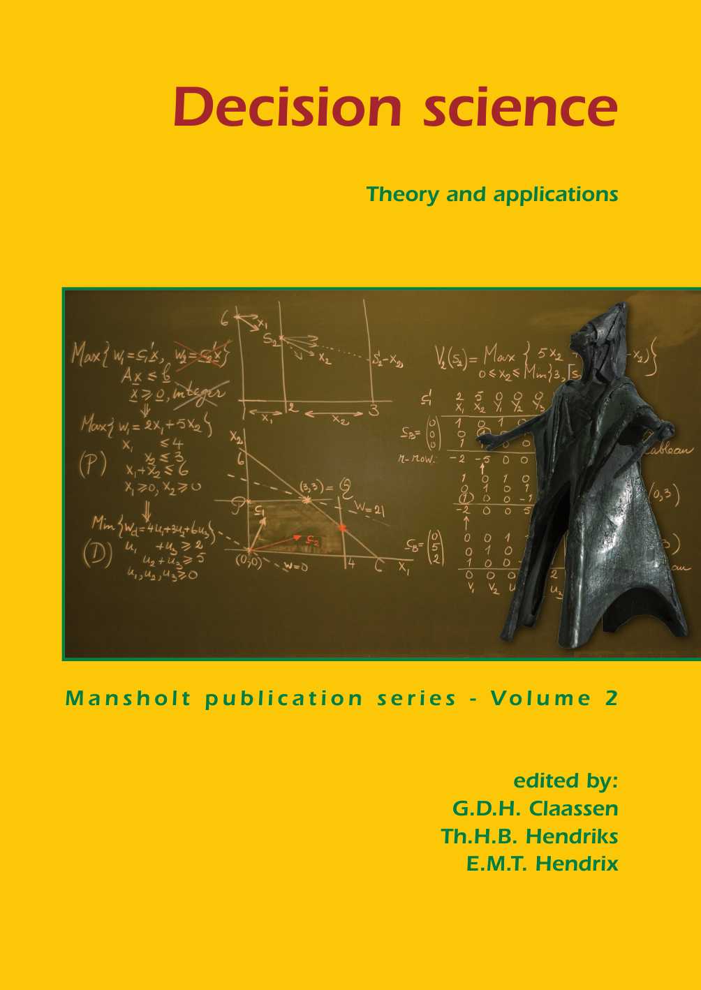 Decision Science Theory And Applications Gdh Claassen Thhb Hendriks Emt Hendrix