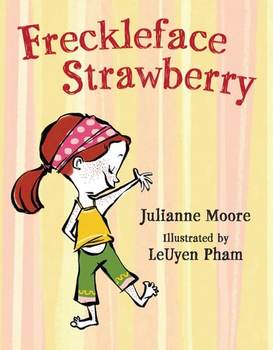 Freckleface Strawberry First Edition Julianne Moore