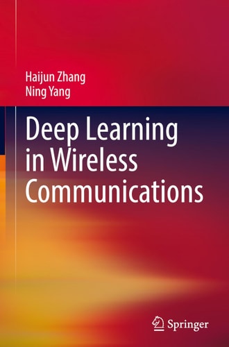 Deep Learning In Wireless Communications 2025th Edition Haijun Zhang