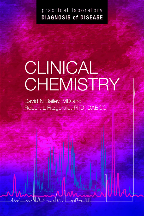 Clinical Chemistry Practical Laboratory Diagnosis Of Disease 1st Edition David N Bailey