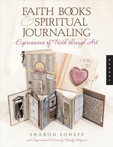 Faith Books Spiritual Journaling Expressions Of Faith Through Art Quarry Book Sharon Soneff