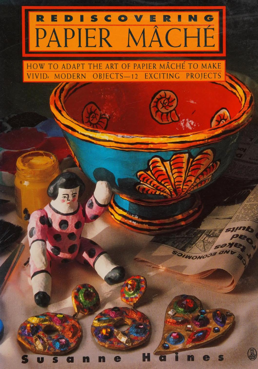 Rediscovering Papier Mache Haines Susanne