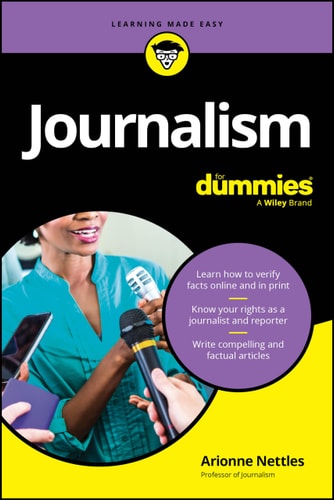 Journalism For Dummies 1st Edition Arionne Nettles