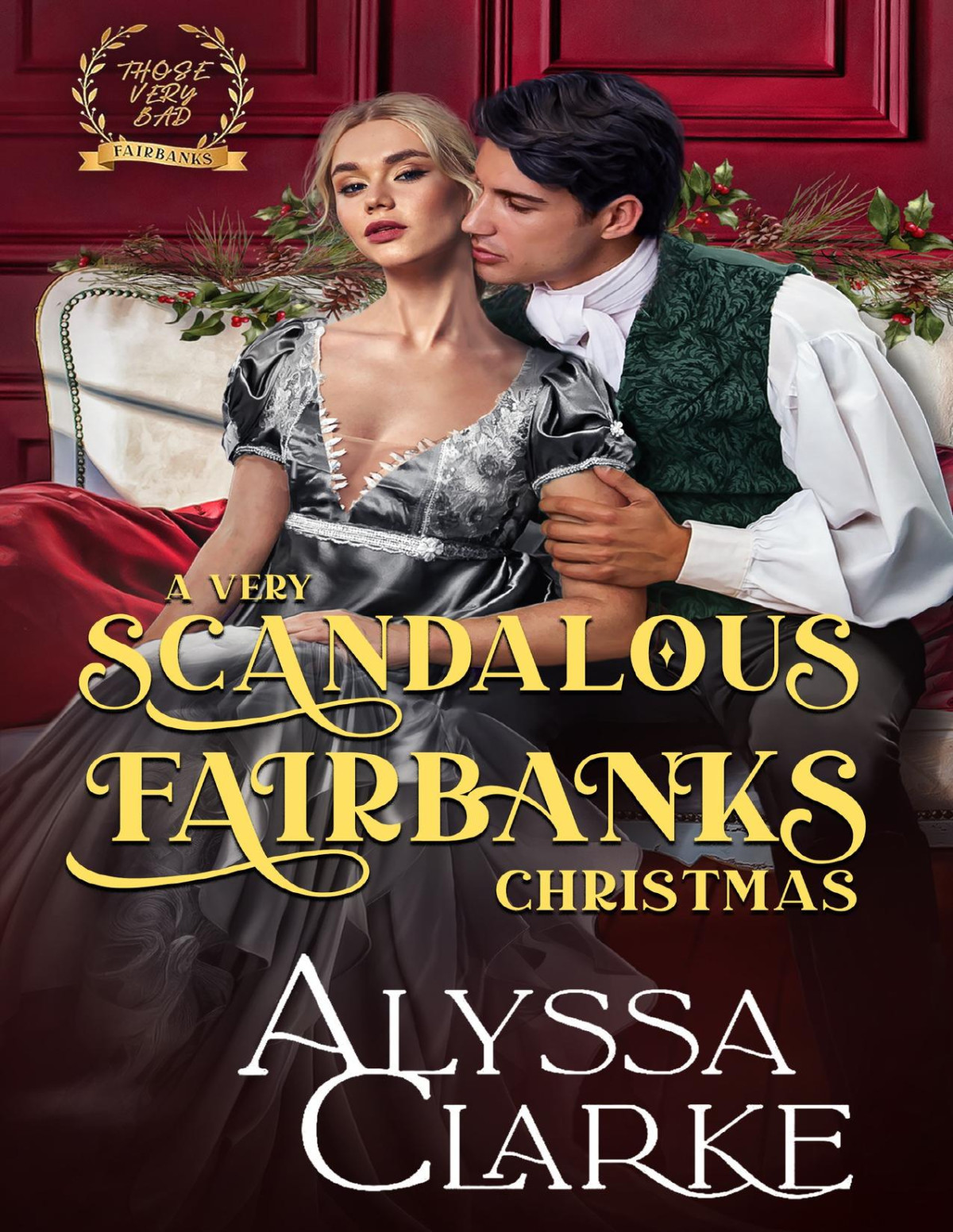A Very Scandalous Fairbanks Christmas Alyssa Clarke
