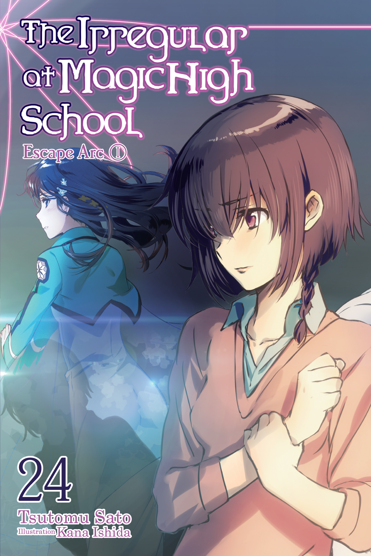 The Irregular At Magic High School Vol 24 Escape Arc Part I Tsutomu Sato And Kana Ishida