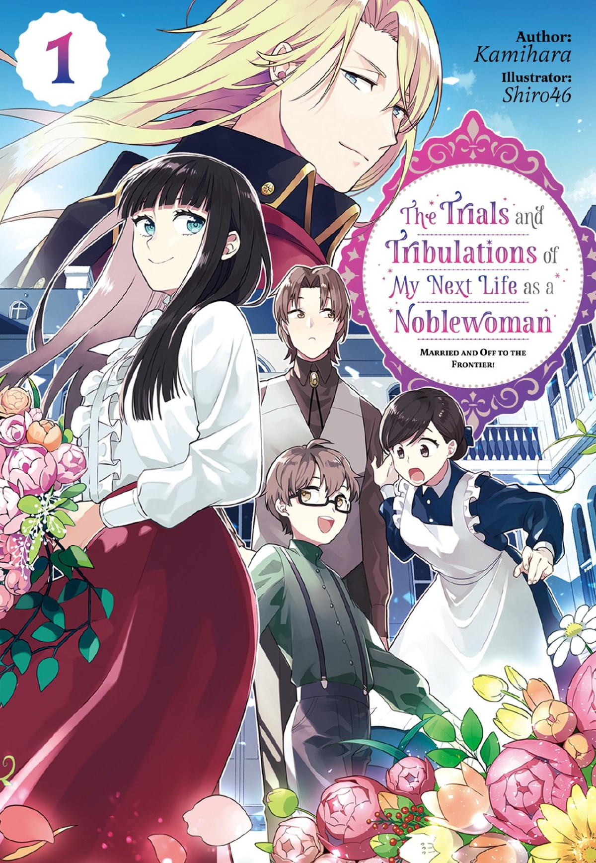 The Trials And Tribulations Of My Next Life As A Noblewoman Volume 1 Kamihara