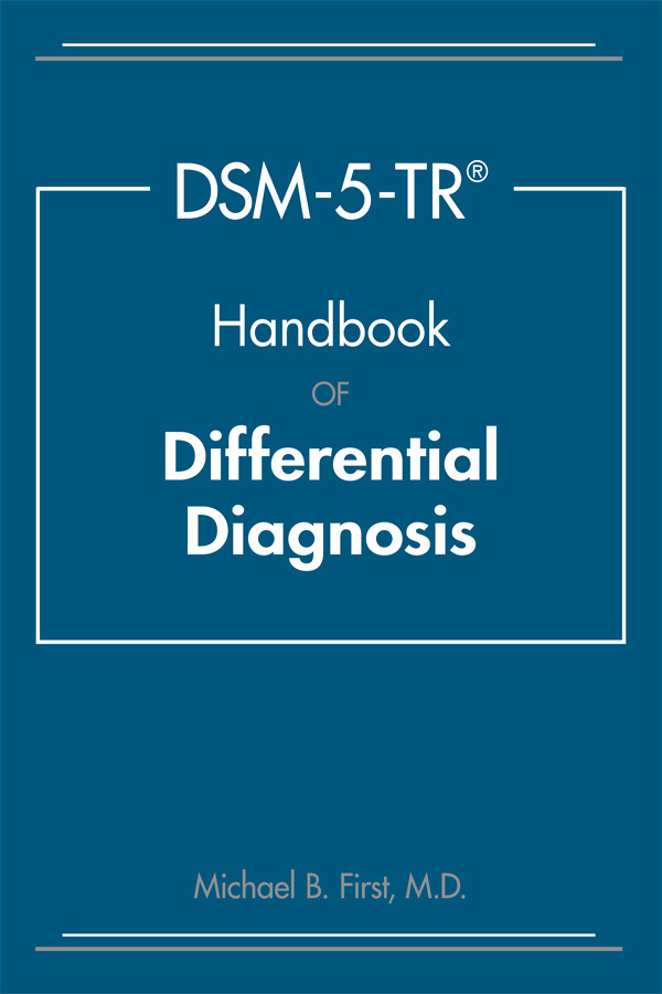 Dsm5tr Handbook Of Differential Diagnosis Michael B First
