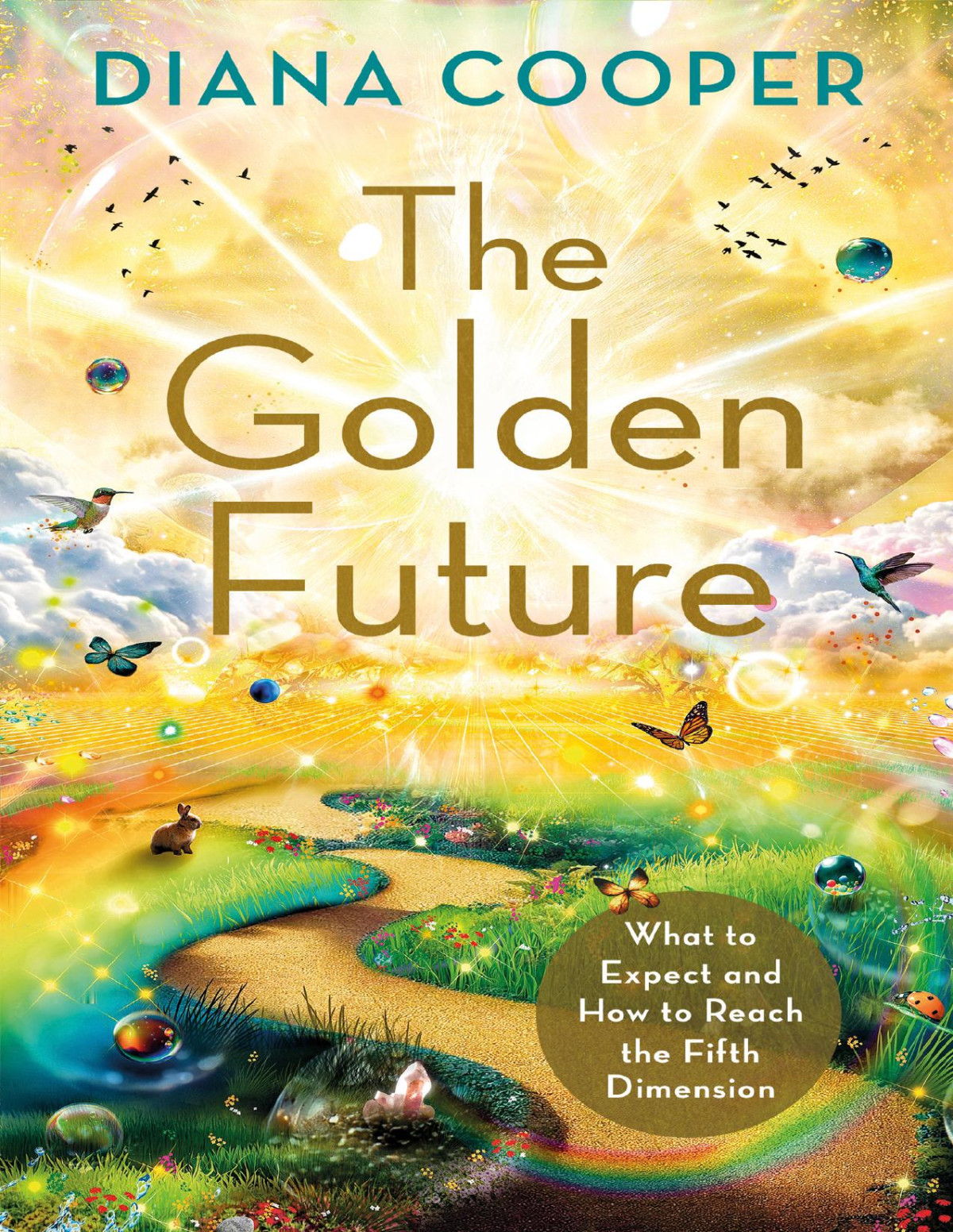 The Golden Future 2nd Edition Diana Cooper