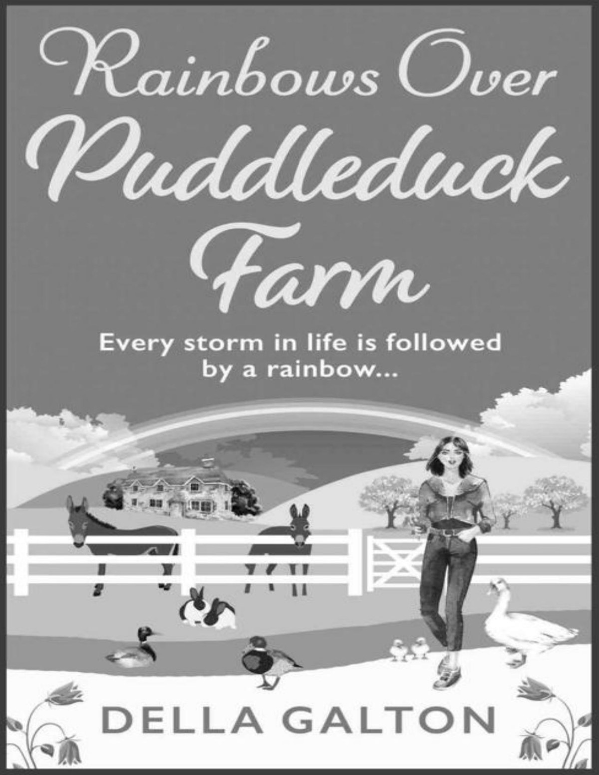Rainbows Over Puddleduck Farm Della Galton