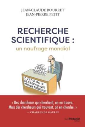 Recherche Scientifique Un Naufrage Mondial Jeanpierre Petit Jeanclaude Bourret