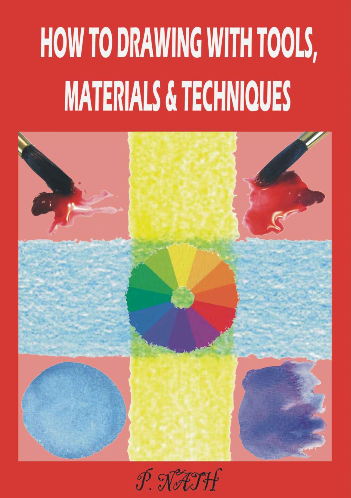 How To Drawing With Tools Materials Techniques Nath Prasenjit