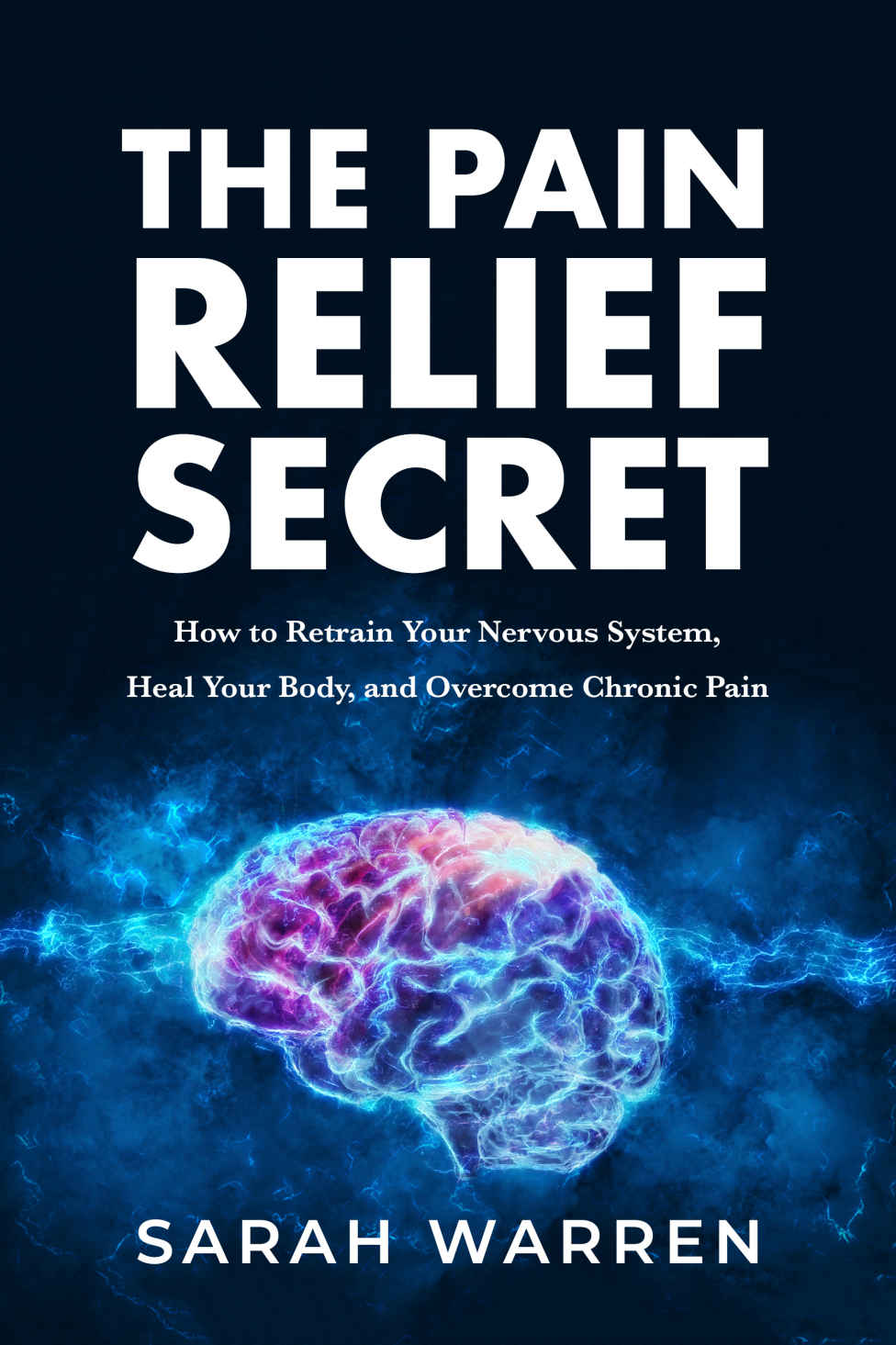 The Pain Relief Secret Warren Sarah
