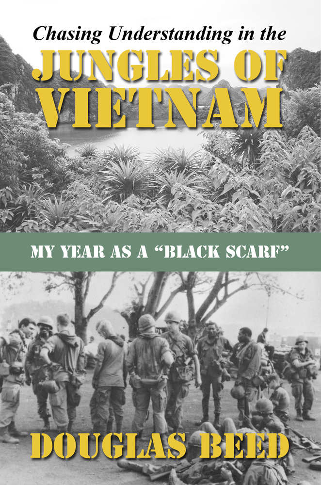 Chasing Understanding In The Jungles Of Vietnam My Year As A Black Scarf Beed