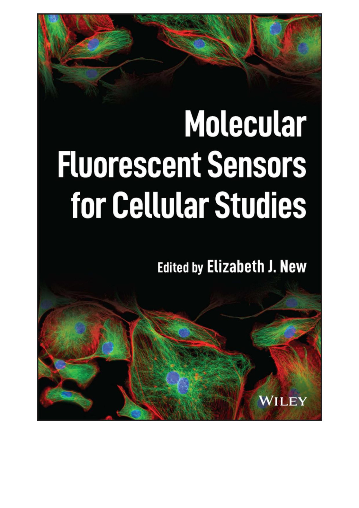 Molecular Fluorescent Sensors For Cellular Studies New Elizabeth J