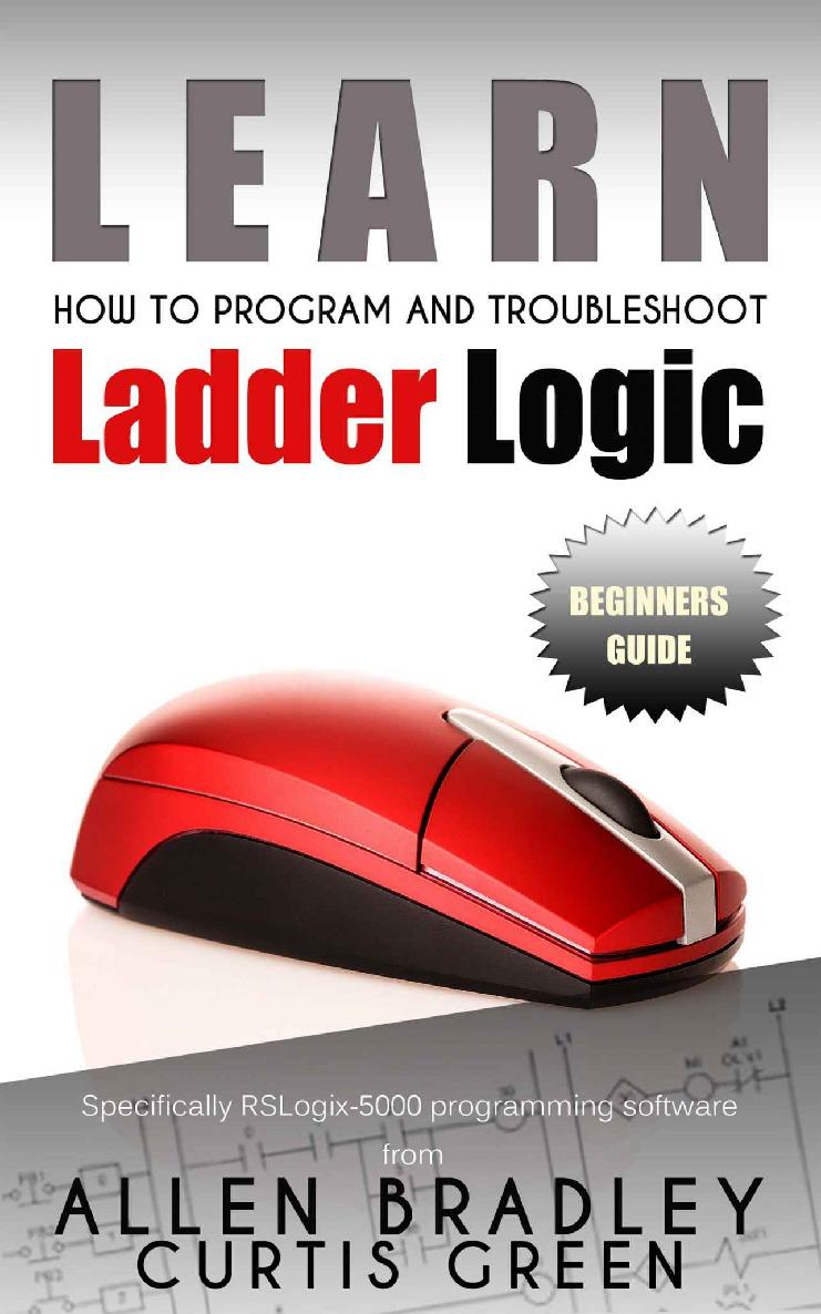 Learn How To Program And Troubleshoot Ladder Logic Curtis Green