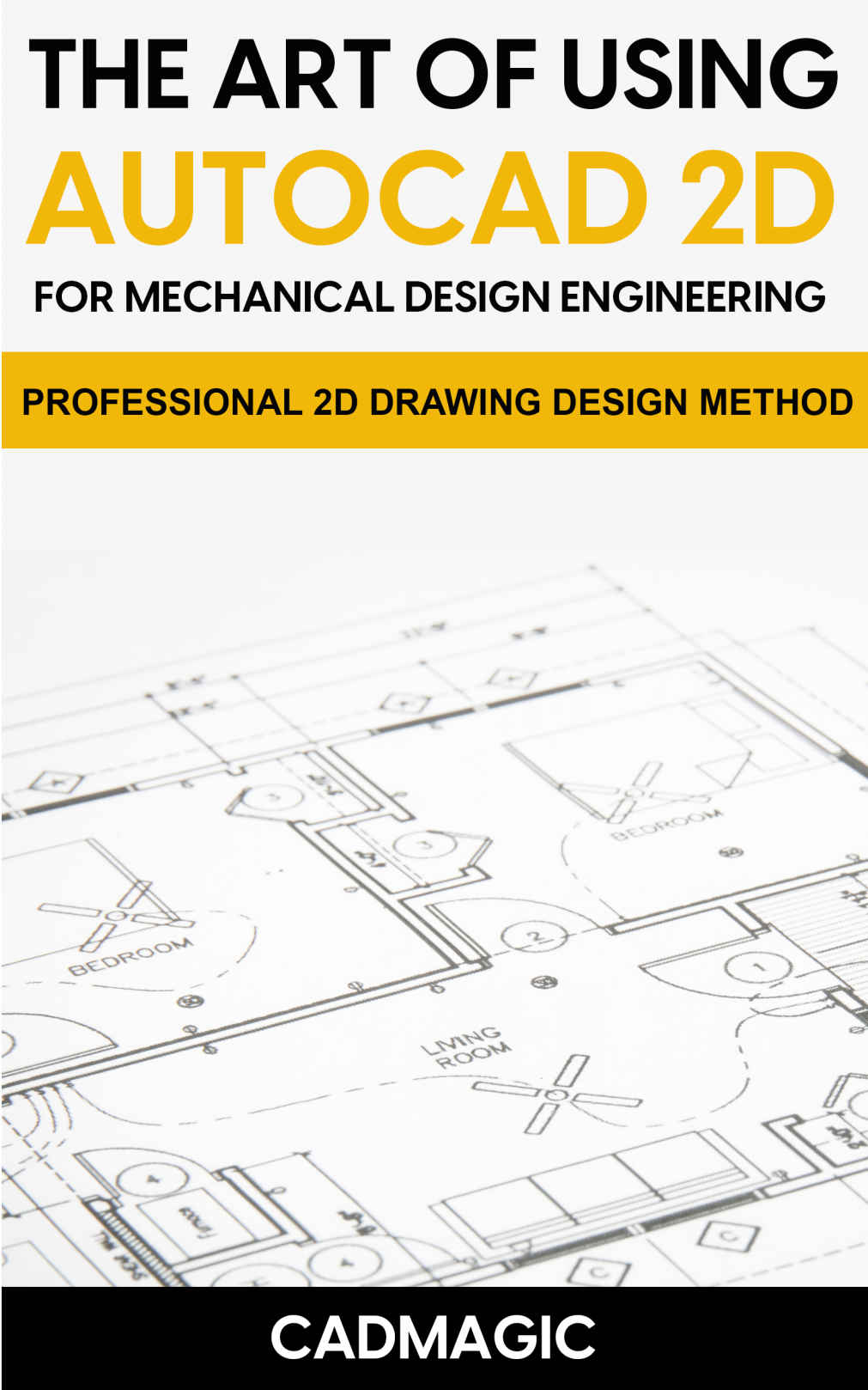 The Art Of Using Autocad 2d For Mechanical Design Engineering Magic
