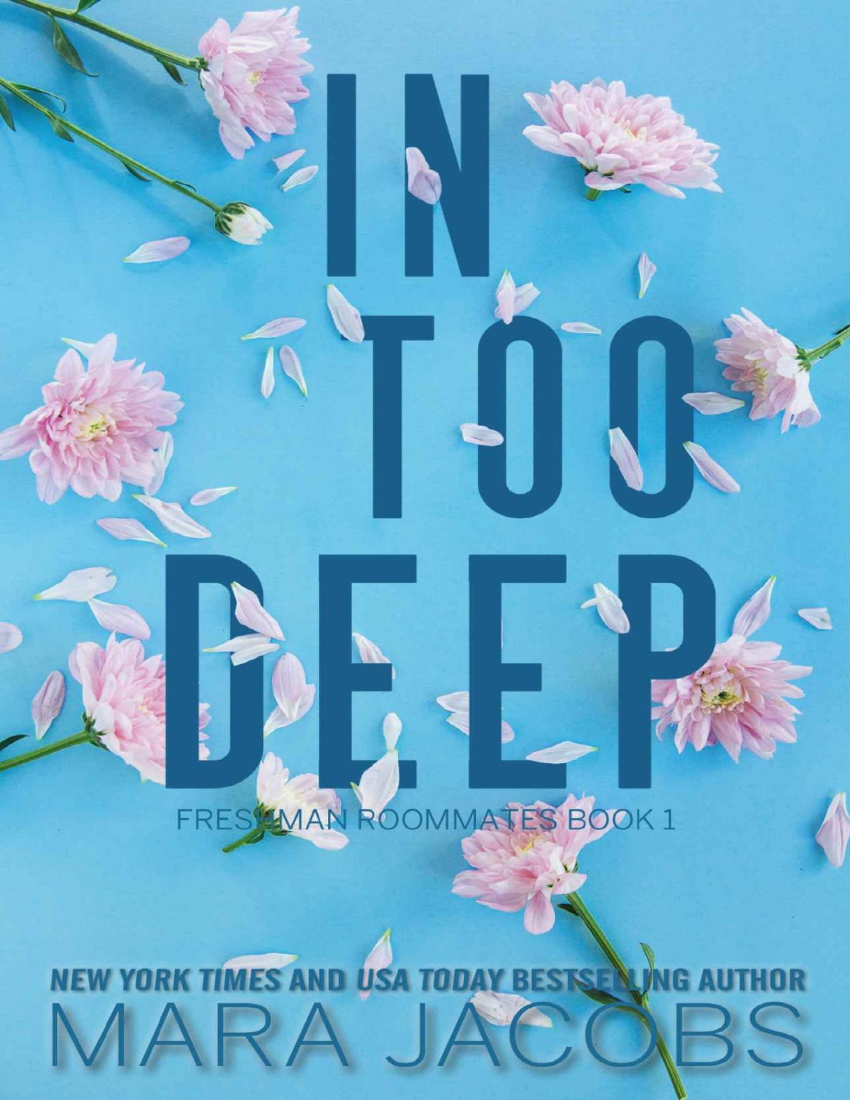In Too Deep Freshman Roommates Book 1 Mara Jacobs