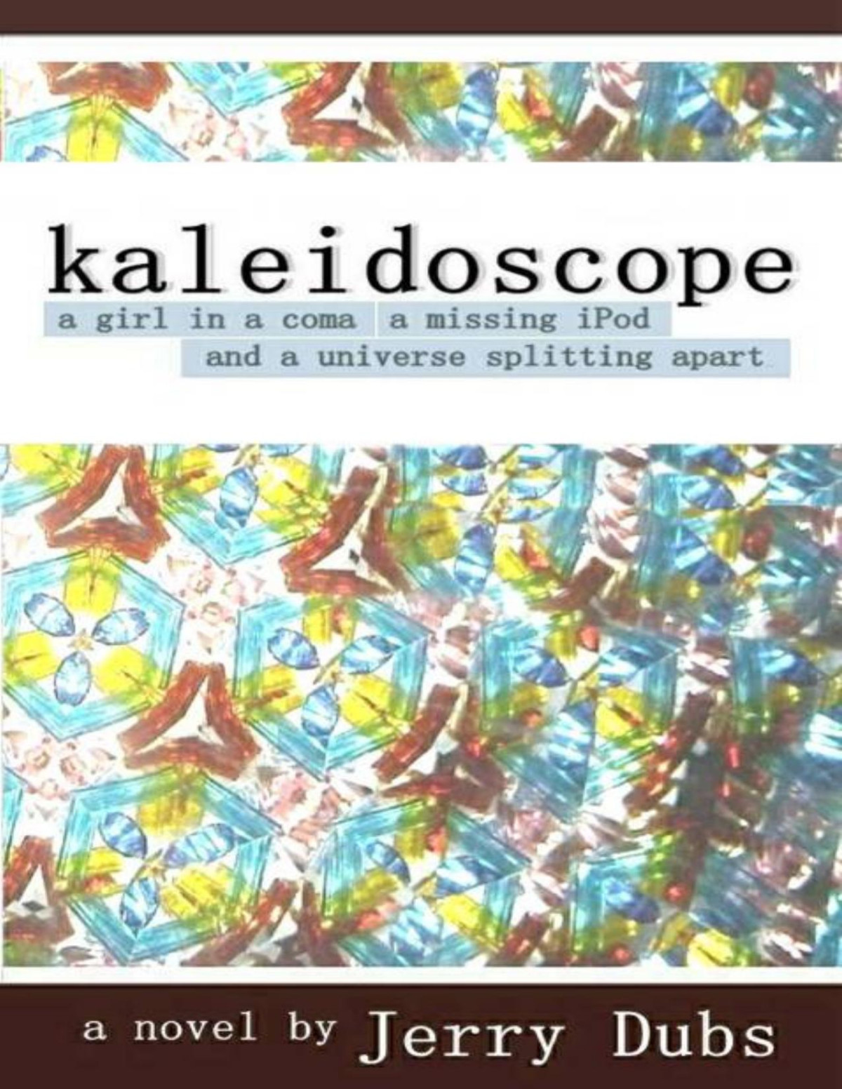 Kaleidoscope Jerry Dubs