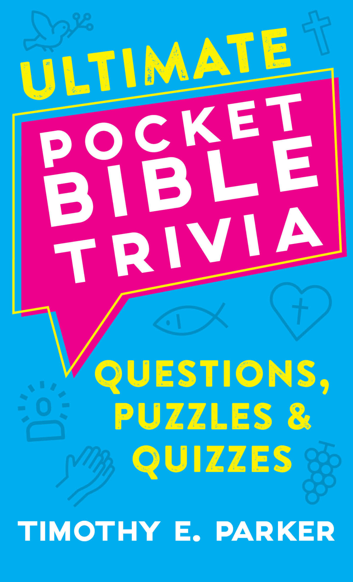 Ultimate Pocket Bible Trivia Timothy E Parker
