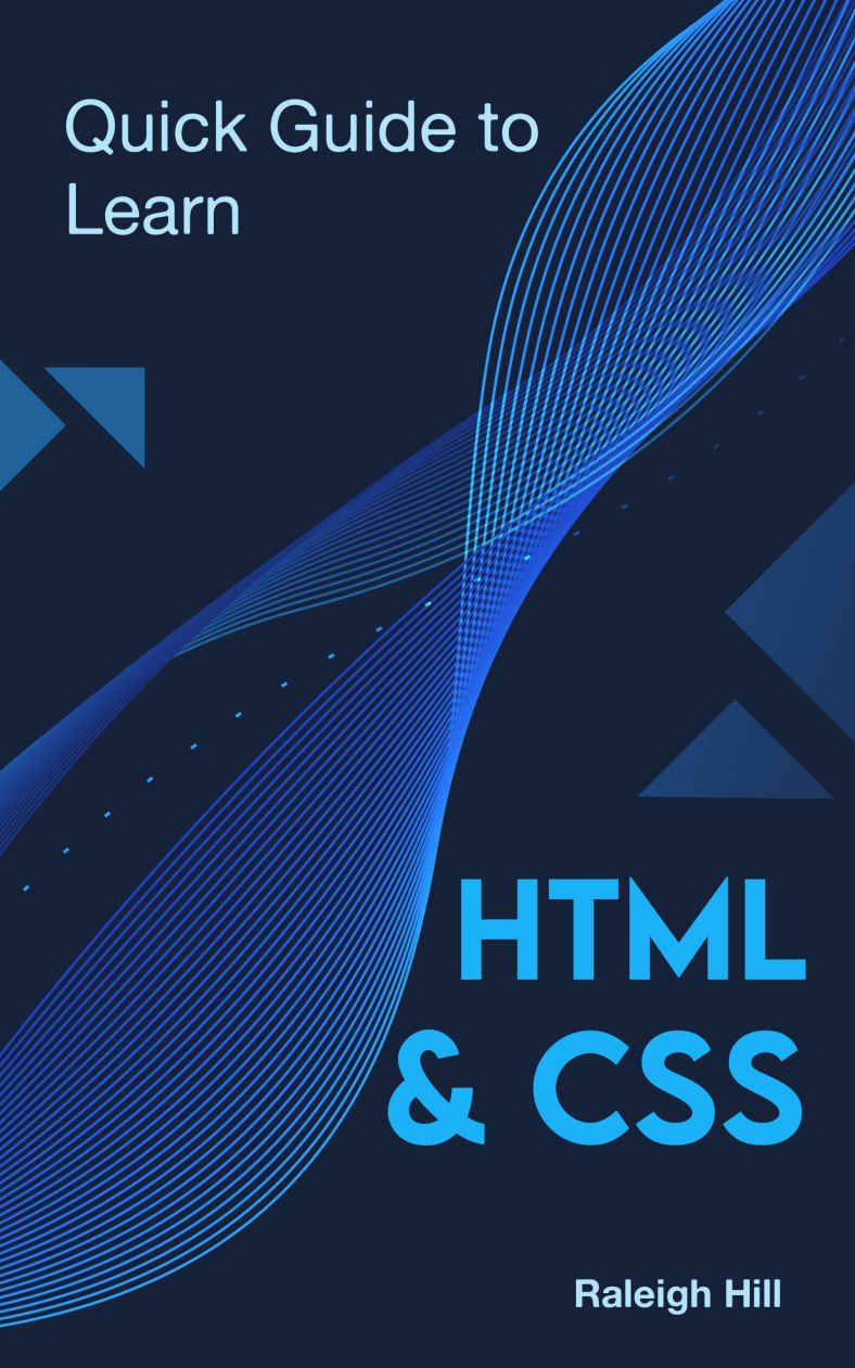 Quick Guide To Learn Html Css Hill Raleigh