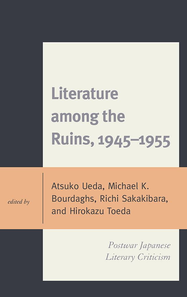 Literature Among The Ruins 19451955 Atsuko Ueda Michael K Bourdaghs