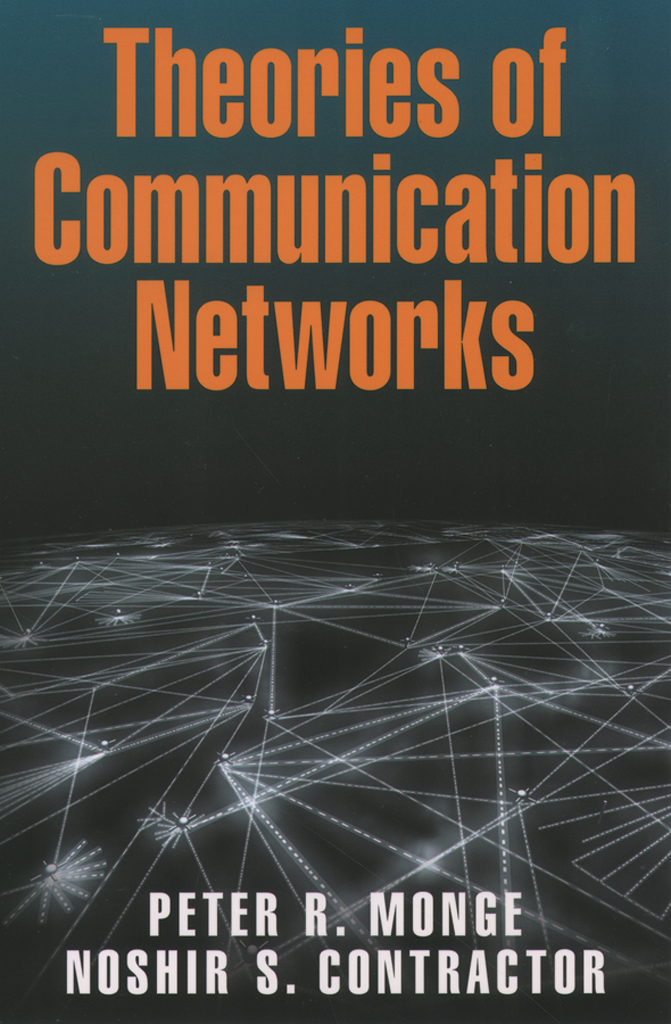 Theories Of Communication Networks Peter R Mongenoshir Contractor