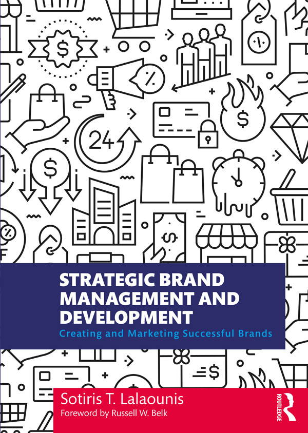 Strategic Brand Management And Development Sotiris T Lalaounis